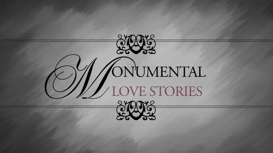 Monumental Love Stories